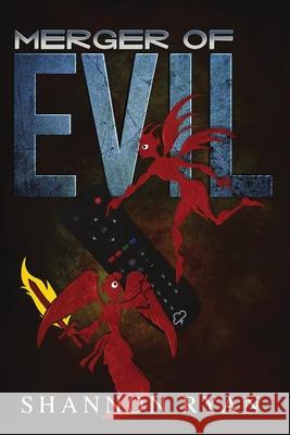 Merger of Evil Shannon Ryan 9781940509310 Broken Typewriter Press LLC. - książka