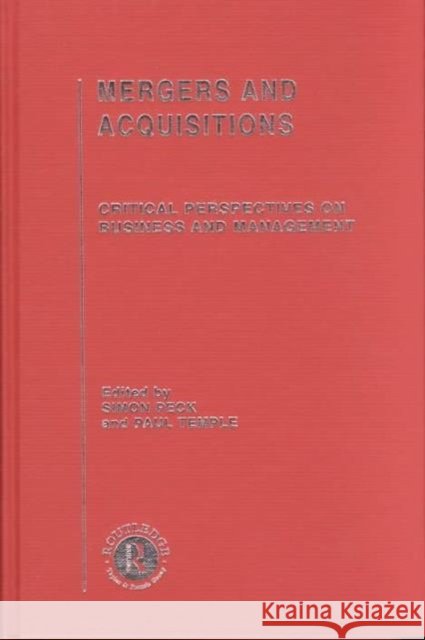 Mergers and Acquisitions : Critical Perspectives on Business and Management Simon Peck Paul Temple Simon Peck 9780415226240 Taylor & Francis - książka