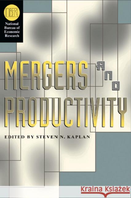 Mergers and Productivity Steven N. Kaplan 9780226424316 University of Chicago Press - książka