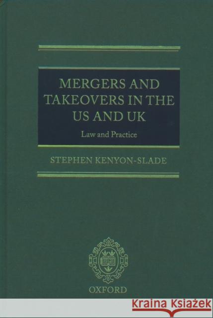 Mergers and Takeovers in the Us and UK: Law and Practice Kenyon-Slade, Stephen 9780198260516 Oxford University Press, USA - książka