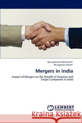 Mergers in India Gunasekaran Indhumathi Murugesan Selvam  9783847317173 LAP Lambert Academic Publishing AG & Co KG - książka