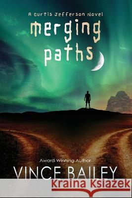 Merging Paths: A Curtis Jefferson novel Vince Bailey 9781952961106 Ingramelliott - książka