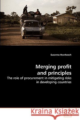 Merging profit and principles Haarbosch, Suzanna 9783639203134 VDM Verlag - książka