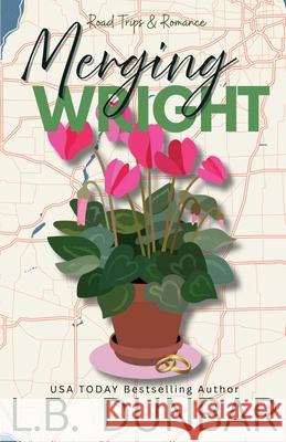 Merging Wright (flower cover) L. B. Dunbar 9781956337723 L.B. Dunbar Writes, Ltd. - książka