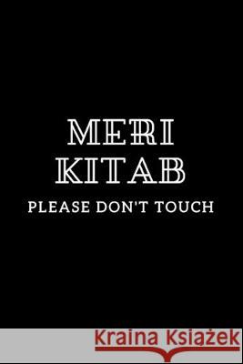Meri Kitab - Please Don't Touch - Chal Nas Desi Mango 9781693418013 Independently Published - książka