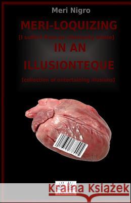 Meri-loquizing in an illusionteque: I suffer from a complex of interiority / collection of entertaining illusions Mastroianni, Eva Melisa 9788873040279 Tektime - książka