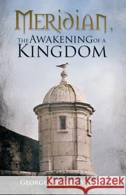 Meridian, The Awakening of a Kingdom Strand, George Edward 9781490759463 Trafford Publishing - książka