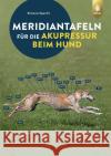 Meridiantafeln für die Akupressur beim Hund Specht, Simone 9783818614362 Verlag Eugen Ulmer