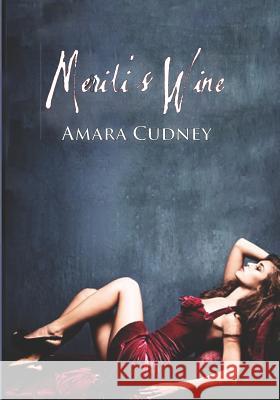 Merili's Wine: Large Print Edition Amara Cudney 9781719579155 Createspace Independent Publishing Platform - książka