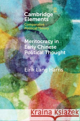 Meritocracy in Early Chinese Political Thought Eirik Lang (Colorado State University) Harris 9781108793414 Cambridge University Press - książka