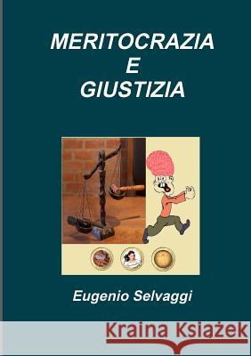 Meritocrazia E Giustizia Eugenio Selvaggi 9781326553708 Lulu.com - książka