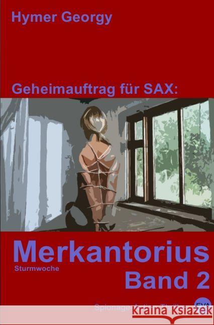 Merkantorius (Band 2) : Sturmwoche Georgy, Hymer 9783742703293 epubli - książka