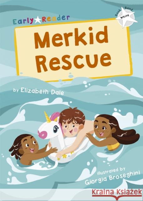 Merkid Rescue: (White Early Reader) ELIZABETH DALE 9781848868618 Maverick Arts Publishing - książka