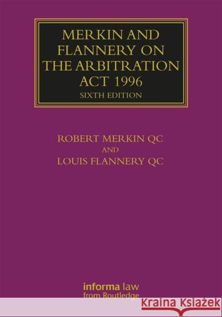 Merkin and Flannery on the Arbitration ACT 1996 Merkin, Robert 9781138826656 Informa Law from Routledge - książka