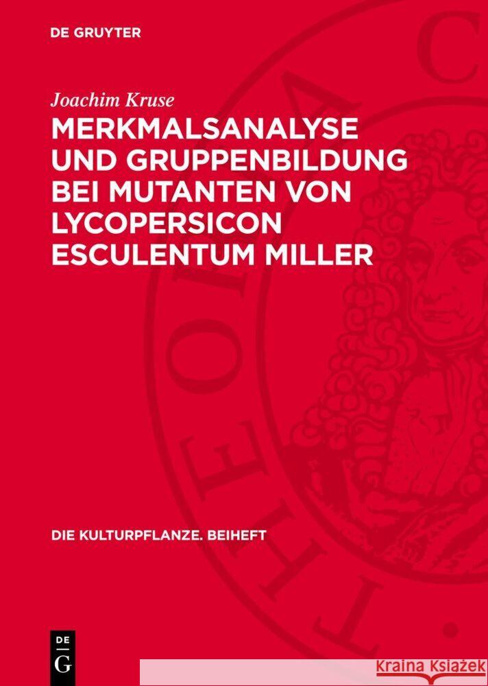 Merkmalsanalyse und Gruppenbildung bei Mutanten von Lycopersicon Esculentum Miller Joachim Kruse 9783112768129 De Gruyter (JL) - książka