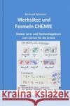 Merksätze und Formeln CHEMIE : Kleines Lern- und Nachschlagebuch zum Lernen für die Schule und im Homeschooling Wächter, Michael 9783748550129 epubli