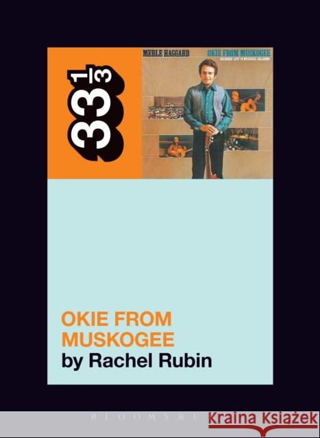 Merle Haggard's Okie from Muskogee Rachel Lee Rubin 9781501321436 Bloomsbury Academic - książka