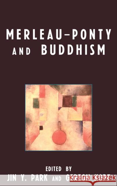 Merleau-Ponty and Buddhism Gereon Kopf 9780739118252 Lexington Books - książka