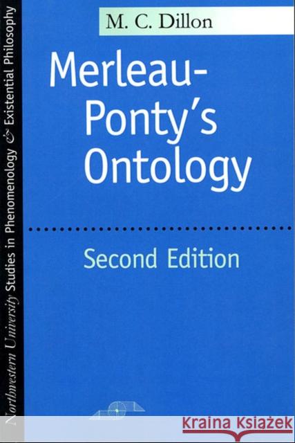Merleau-Ponty's Ontology: Second Edition Dillon, M. C. 9780810115286 Northwestern University Press - książka