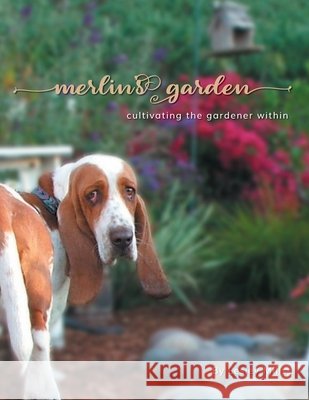 Merlin's Garden: Cultivating the Gardener Within Mills, Lesley 9798683115807 Independently Published - książka