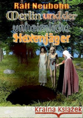 Merlin und der unheimliche Hexenj?ger Ralf Neubohn 9783743173811 Bod - Books on Demand - książka