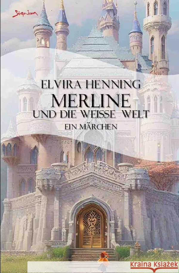 Merline und die weiße Welt Henning, Elvira 9783757557041 epubli - książka