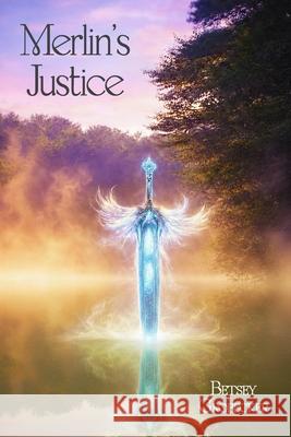 Merlin's Justice Betsey Grobecker 9781605716954 Shires Press - książka
