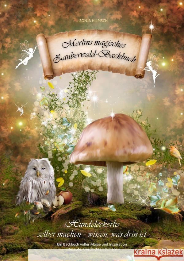 Merlins magisches Zauberwald-Backbuch Band 2 Hilpisch, Sonja 9783819025693 epubli - książka