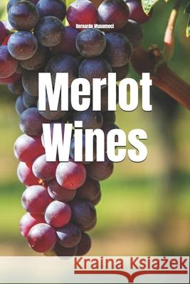 Merlot Wines Bernardo Musumeci 9798345890554 Independently Published - książka