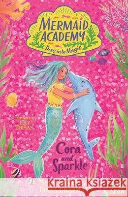 Mermaid Academy: Cora and Sparkle Linda Chapman 9781839949319 Nosy Crow Ltd - książka