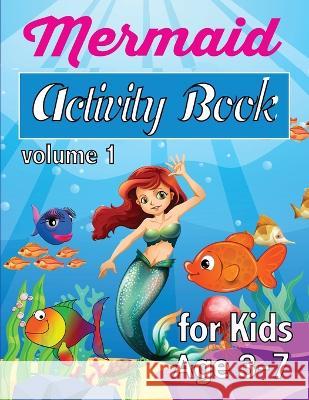 Mermaid Activity Book: For Kids Age 3 - 7 Volume 1 Ana Daring   9781801729963 Daring Limited Company - książka