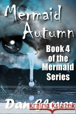 Mermaid Autumn Dan Glover 9781522784234 Createspace Independent Publishing Platform - książka