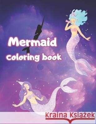 Mermaid colorin book Franco Rodriguez   9798396919792 Independently Published - książka