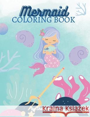 Mermaid Coloring Book for Kids Ages 6-12 Sheba Blake   9789356755277 Writat Publisher - książka