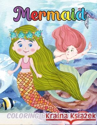 Mermaid Coloring Book for Kids: Relaxing Mermaid Designs Helga Ramirez-Santos 9781803838724 Helga Ramirez-Santos - książka