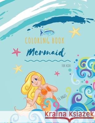 Mermaid Coloring Book: Mermaid Coloring Book for Kids: Mermaids Coloring Book For kids 34 Big, Simple and Fun Designs: Ages 3-8, 8.5 x 11 Inc Store, Ananda 9781008912519 Jampa Andra - książka