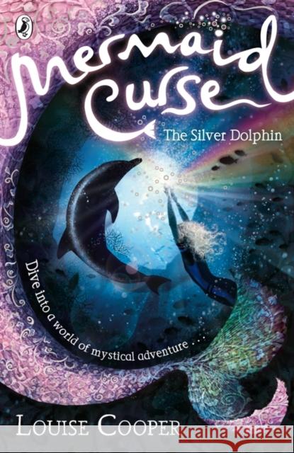 Mermaid Curse: The Silver Dolphin Louise Cooper 9780141322254  - książka