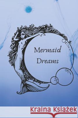 Mermaid Dreams Elys Journals 9781091374744 Independently Published - książka