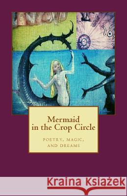 Mermaid in the Crop Circle Jerry R. Williams 9781726126298 Createspace Independent Publishing Platform - książka