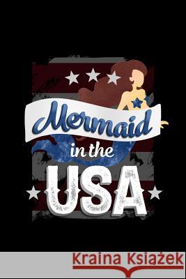 Mermaid in the USA: 120 Pages, Soft Matte Cover, 6 x 9 Next Design Publishing 9781078202237 Independently Published - książka