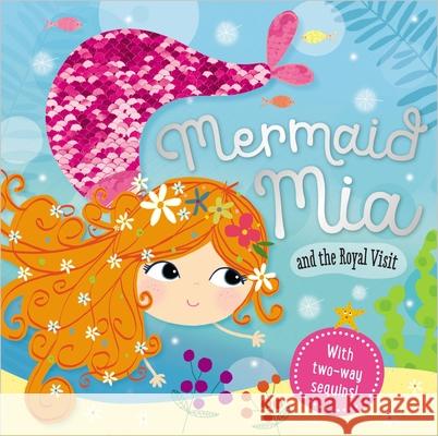 Mermaid Mia and the Royal Visit Make Believe Ideas Ltd 9781786929105 Make Believe Ideas - książka