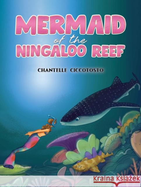 Mermaid of the Ningaloo Reef Chantelle Ciccotosto 9781035827923 Austin Macauley Publishers - książka