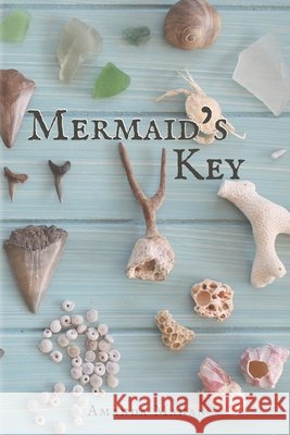 Mermaid's Key Amanda Mahan 9781684333899 Black Rose Writing - książka