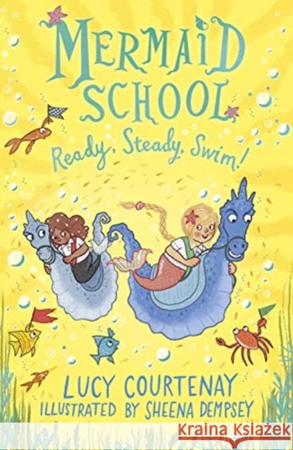 Mermaid School: Ready, Steady, Swim! Lucy Courtenay 9781783449385 Andersen Press Ltd - książka