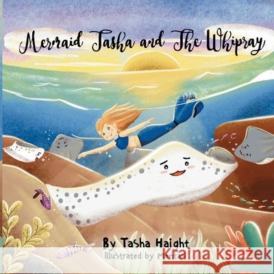 Mermaid Tasha & the Whipray Haight, Tasha, Mentari 9798349671272 Lulu Press - książka