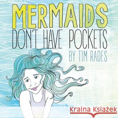 Mermaids Don't Have Pockets Tim Rades 9781734955217 R. R. Bowker - książka