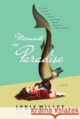 Mermaids in Paradise Lydia Millet 9780393351729 W. W. Norton & Company - książka