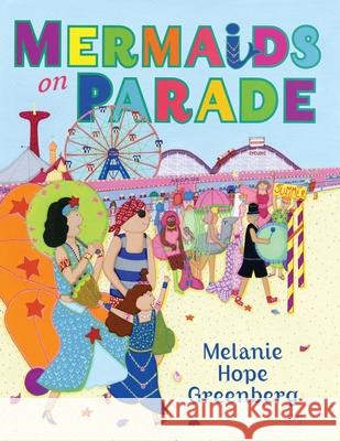 Mermaids On Parade Melanie Hope Greenberg 9780578552125 Melanie Hope Greenberg - książka