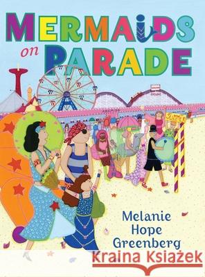 Mermaids On Parade Melanie Hope Greenberg 9780578619033 Melanie Hope Greenberg - książka