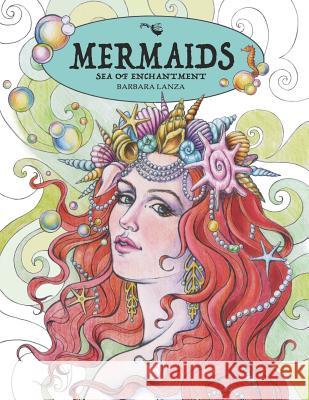Mermaids: Sea of Enchantment Barbara Lanza 9780692836378 Fairy Lane Books - książka